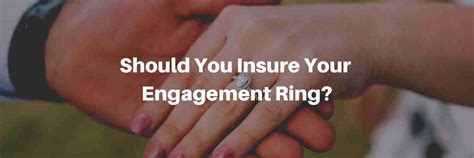 should you insure engagement ring